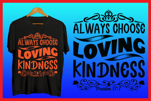Always Choose Loving Kindness Jesus Tee: More Than a Shirt, It’s a Daily Reminder