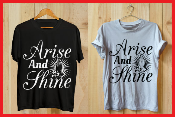 Arise and Shine Jesus Tshirt Design - Making Faith Visible Every Day