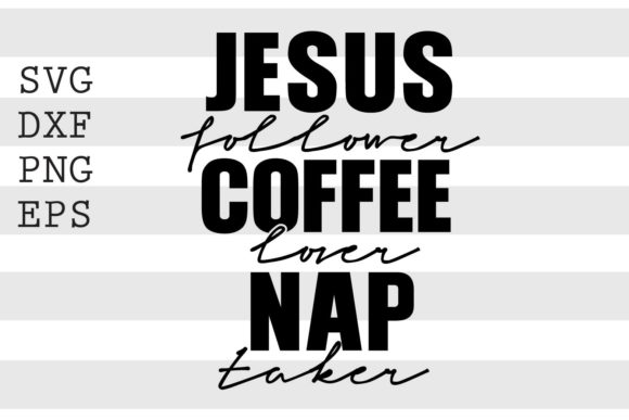 Embracing the Jesus Follower Coffee Lover Nap Taker SV Lifestyle for Balanced Living