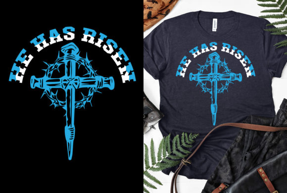 He Has Risen Christian T‑Shirt Design That Speaks Faith