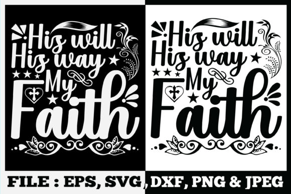 His Will His Way My Faith Jesus Svg Tee: A Design That Speaks to Belief and Purpose