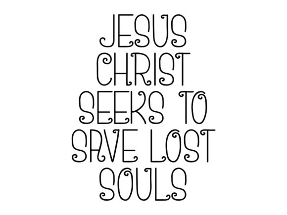 Jesus Christ Seeks to Save Lost Souls