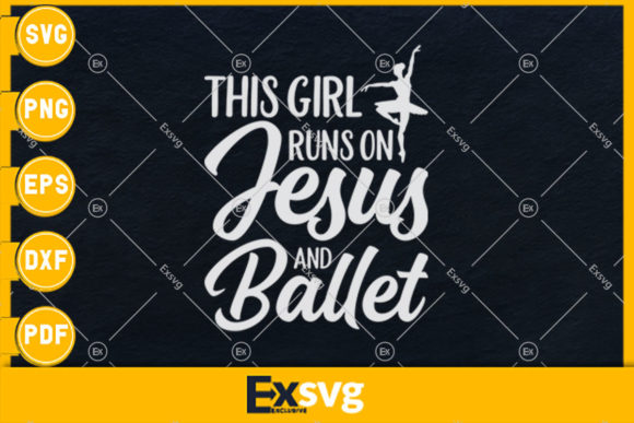 This Girl Runs on Jesus and Ballet